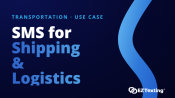 SMS for Shipping & Logistics